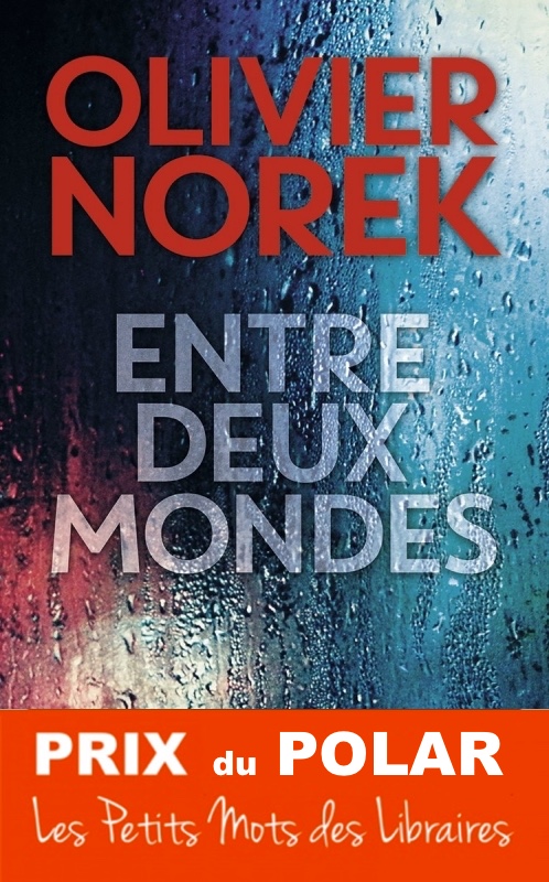 PRIX-2018-Entre-deux-Mondes-Olivier-Norek
