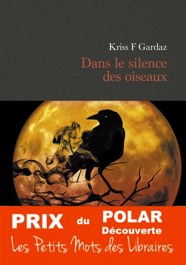 PRIX-2018-Dans-le-silence-des-oiseaux-Kriss-F-Gardaz-L-astre-bleu-editions