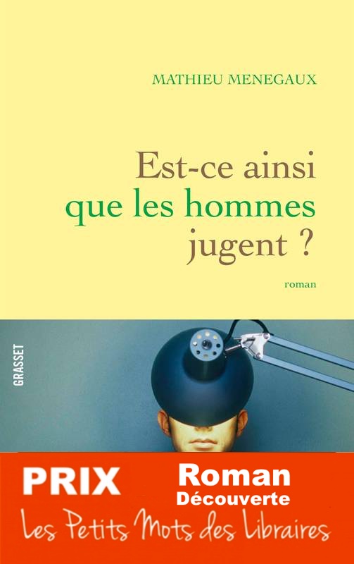 Est-ce-ainsi-que-les-hommes-jugent-Mathieu-Menegaux-Prix-Roman-Decouverte-2019
