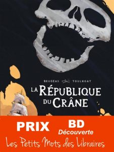 La république du crâne De Vincent Brugeas - Dargaud - PRIX 2022